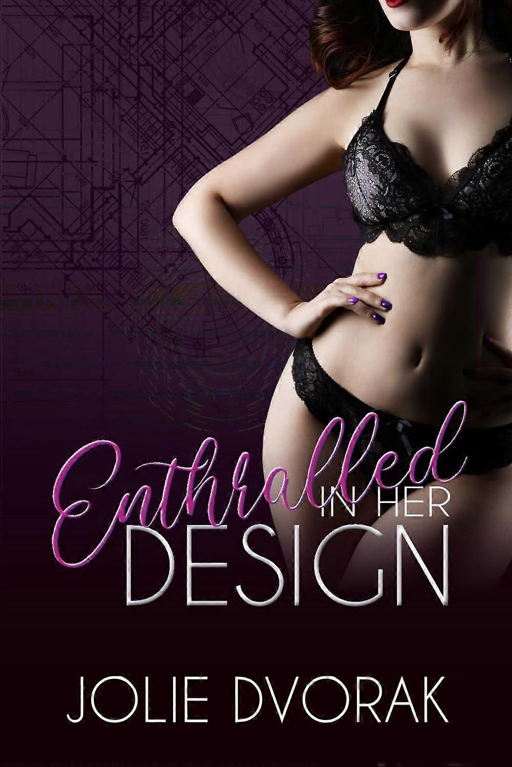 Enthralled in her design