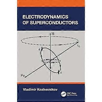 Electrodynamics of Superconductors