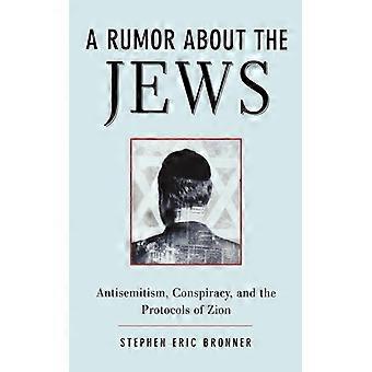 Um boato sobre a conspiração antissemita dos judeus e os Protocolos dos Sábios de Sião - Stephen Eric Bronner - Brochura - Livro em inglês - História