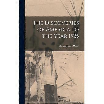 The Discoveries Of America To The Year 1525 - Arthur James Weise - Hardcover - English Book - History