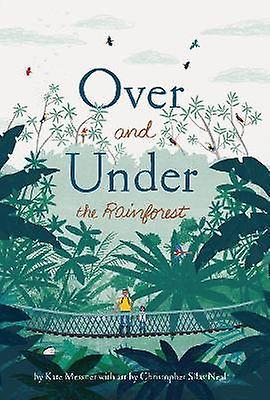 Over and Under the Rainforest