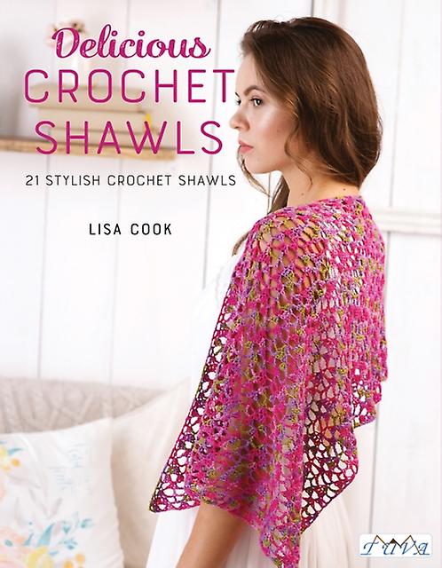 Delicious Crochet Shawls by Lisa Cook Paperback Book