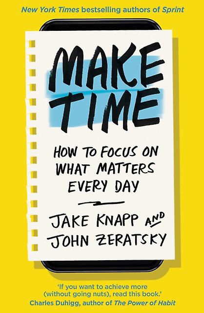 Make Time by John Zeratsky Paperback