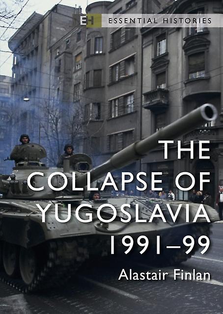 The Collapse Of Yugoslavia by Professor Alastair ForsvarshogskolanSwedish Defence University Finlan Paperback Book