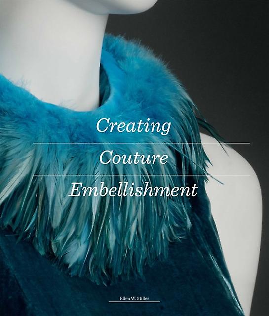 Creating Couture Embellishment by Ellen Miller Paperback