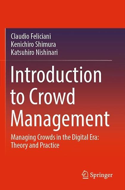 Introduction To Crowd Management by Claudio Feliciani Paperback Book