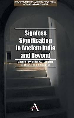 Signless Signification In Ancient India And Beyond