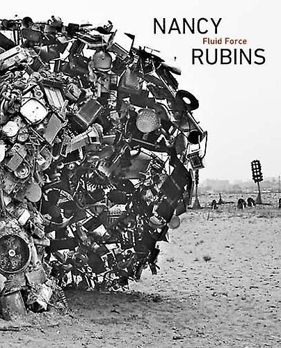 Nancy Rubins Fluid Force Paperback Book
