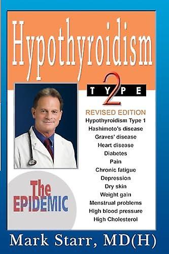 Hypothyroidism Type 2 by Mark Starr Paperback Book