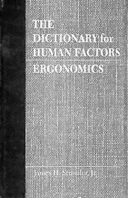 The Dictionary for Human Factors/Ergonomics