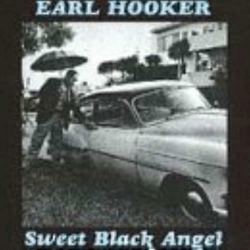 Earl Hooker Sweet Black Angel CD