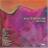 Irma Chill Out Cafe volume uno CD (2002)