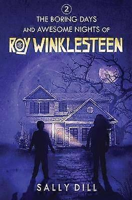 The Boring Days and Awesome Nights of Roy Winklesteen - Adventure 2