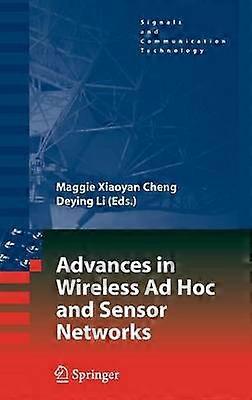 Advances in Wireless AD Hoc and Sensor Networks