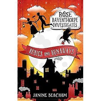 Rose Raventhorpe Investigates Rubies and Runaways Book 2