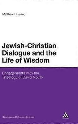 Jewish-Christian Dialogue and the Life of Wisdom