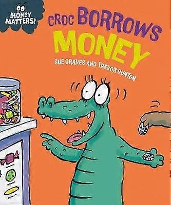 Money Matters: Croc Borrows Money