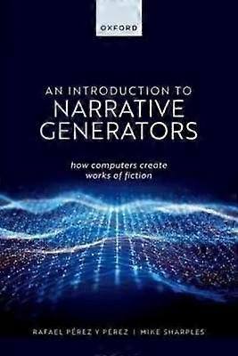 An Introduction to Narrative Generators