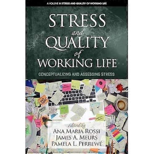 Stress and Quality of Working Life: Conceptualizing and Assessing Stress