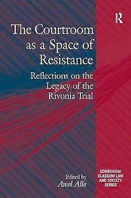 La sala del tribunal como espacio de resistencia