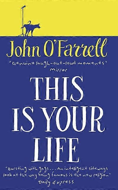 Questa è la tua vita - John O'Farrell