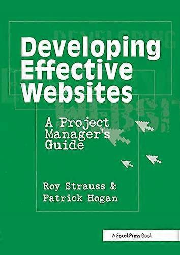 Developing Effective Websites: A Project Managers Guide