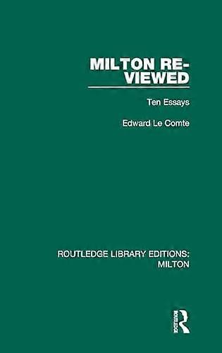 Milton Re viewed Ten Essays