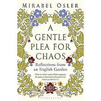 A Gentle Plea for Chaos
