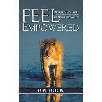 Feel Empowered: Rebuilding Lives: Ein Programm für Überlebende häuslicher Gewalt