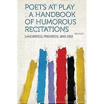 Poets at Play : a Handbook of Humorous Recitations Volume 2