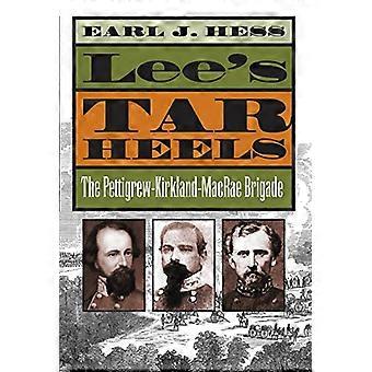 Lee's Tar Heels: Die Pettigrew-Kirkland-MacRae Brigade (Bürgerkrieg in Amerika)