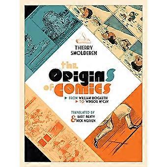 Die Ursprünge des Comics: von William Hogarth, Winsor McCay