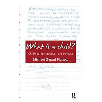 Was ist ein Kind?: Kindheit, Psychoanalyse und Diskurs