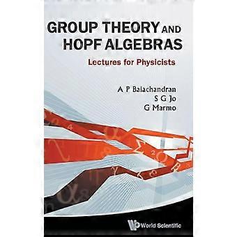 Forelæsninger om gruppeteori og Hopf-algebra for fysikere