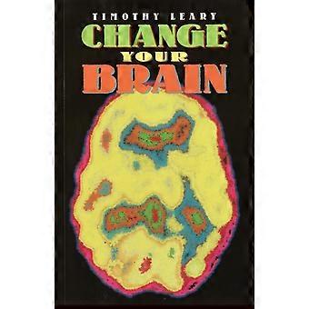 Change Your Brain - Timothy Leary - Paperback - en Book