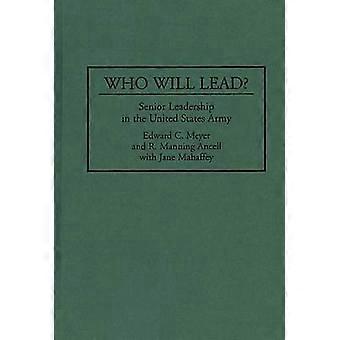 Who Will Lead Senior Leadership In The United States Army - Edward C. Meyer - Hardcover - en Book