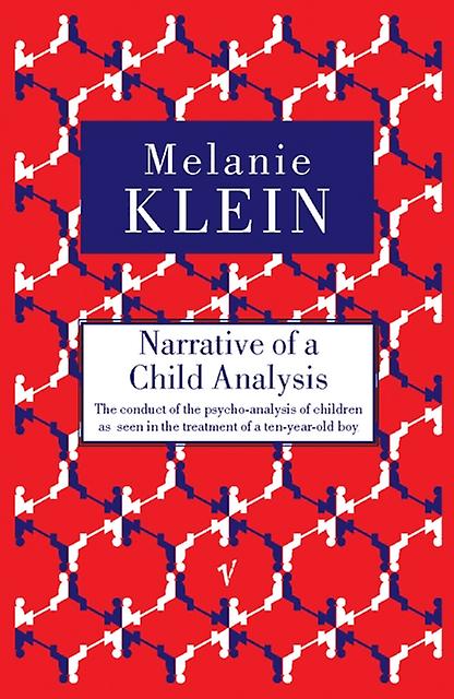 Narrative Of A Child Analysis by Melanie Klein Paperback