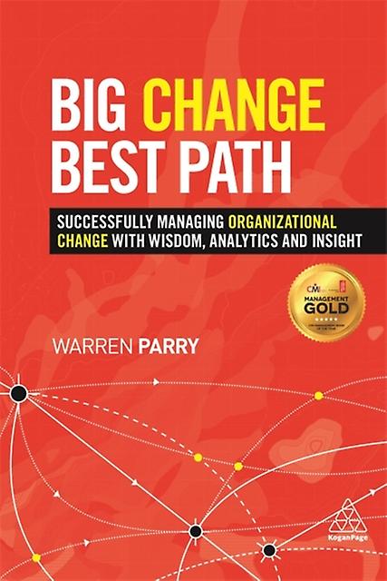 Big Change Best Path - Warren Parry - Business innovation - Kogan Page Ltd - Hardback
