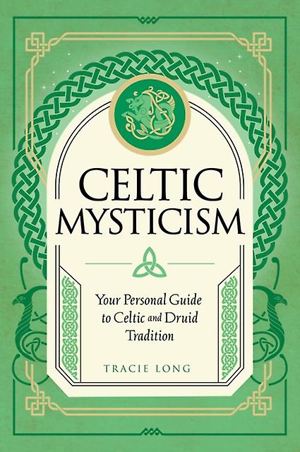 Celtic Mysticism by Tracie Long Hardback Book