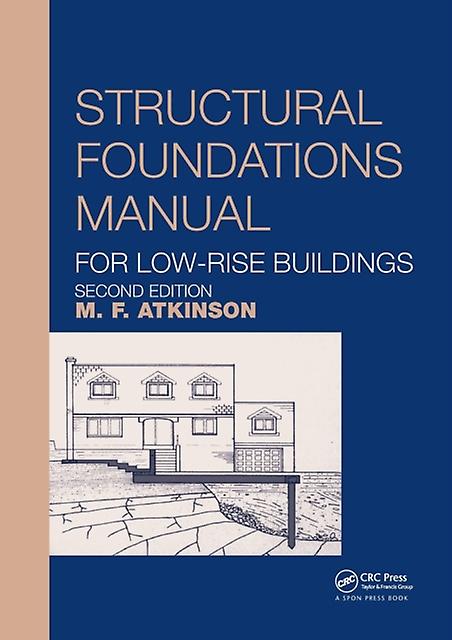 Structural Foundations Manual For Lowrise Buildings by Michael Atkinson Paperback
