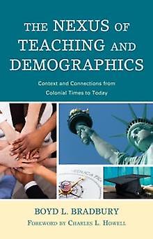 The Nexus Of Teaching And Demographics by Boyd L. Bradbury Paperback Book