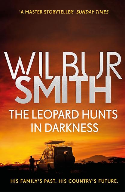 Leopard Hunts In Darkness - Wilbur Smith