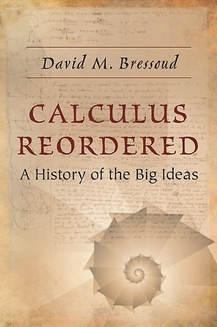 Calculus Reordered by David M. Bressoud Paperback Book
