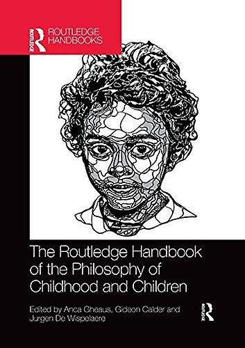 The Routledge Handbook Of The Philosophy Of Childhood And Children Paperback