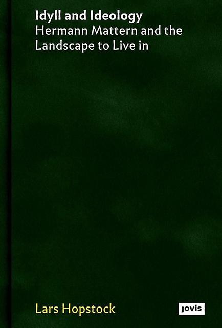 Idyll And Ideology by Lars Hopstock Hardback Book