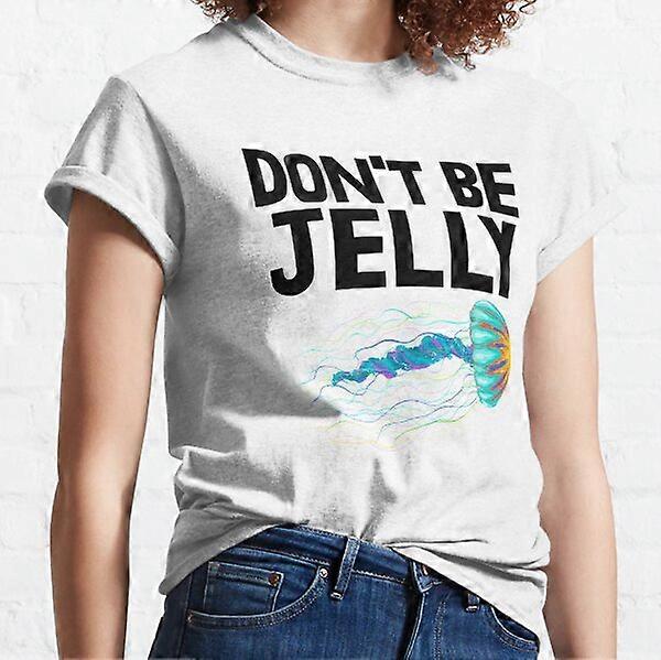Don't Be Jelly Classic tričko-RK2679