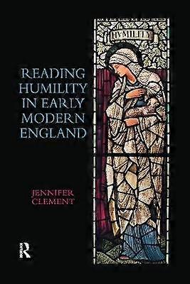 Reading Humility in Early Modern England