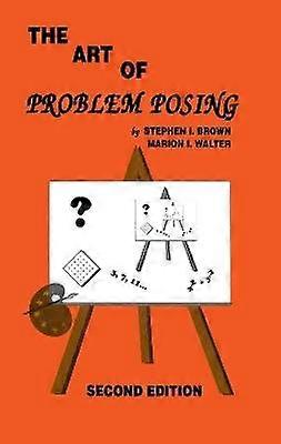 The Art of Problem Posing
