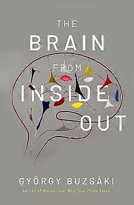 The Brain from Inside Out