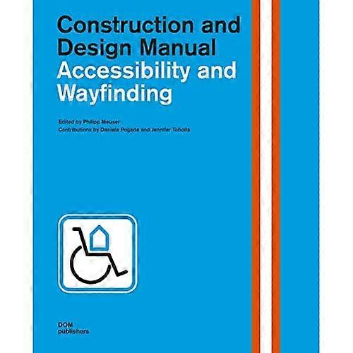 Accessibility and Wayfinding (Construction and Design Manual)